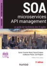 Image for SOA, Microservices, API Management: Le Guide De L&#39;architecte D&#39;un SI Agile