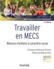 Image for Travailler En MECS - 2E Ed: Maisons D&#39;enfants a Caractere Social