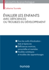 Image for Evaluer Les Enfants Avec Deficiences Ou Troubles Du Developpement - 2E Ed