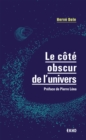Image for Le Cote Obscur De L&#39;univers: Preface De Pierre Lena