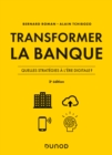 Image for Transformer La Banque - 2E Ed: Quelles Strategies a L&#39;ere Digitale ?