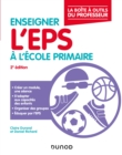 Image for Enseigner l&#39;EPS a L&#39;ecole Primaire -2Ed: La Boite a Outils Du Professeur