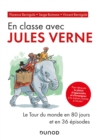 Image for En Classe Avec Jules Verne: Le Tour Du Monde En 80 Jours Et En 36 Episodes