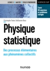 Image for Physique Statistique: Des Processus Elementaires Aux Phenomenes Collectifs