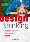 Image for Design Thinking - 2E Ed: Accelerez Vos Projets Par L&#39;innovation Collaborative