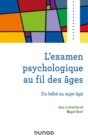 Image for L&#39;examen Psychologique Au Fil Des Ages: Du Bebe Au Sujet Age