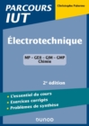 Image for Electrotechnique IUT - 2E Ed: L&#39;essentiel Du Cours, Exercices Avec Corriges Detailles