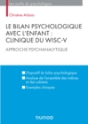 Image for Le Bilan Psychologique Avec L&#39;enfant : Clinique Du WISC-V: Approche Psychanalytique
