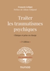 Image for Traiter Les Traumatismes Psychiques - 3E Ed: Clinique Et Prise En Charge