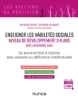 Image for Enseigner Les Habiletes Sociales - Niveau De Developpement 0-6 Ans: Avec La Methode GACS