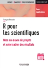 Image for R Pour Les Scientifiques: Mise En Oeuvre De Projets Et Valorisation Des Resultats