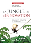 Image for La Jungle De L&#39;innovation: Quelles Strategies Pour Survivre Et Prosperer ?