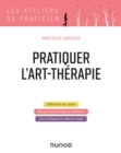 Image for Pratiquer L&#39;art-Therapie