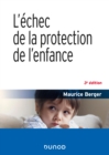 Image for L&#39;echec De La Protection De L&#39;enfance - 3E Ed