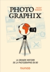 Image for Photographix: La Grande Histoire De La Photographie En BD