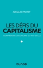 Image for Les Defis Du Capitalisme: Comprendre L&#39;economie Du XXIe Siecle