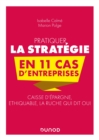 Image for Pratiquer La Strategie En 11 Cas D&#39;entreprises