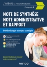 Image for Note De Synthese, Note Administrative Et Rapport - 4E Ed: Methodologie Et Sujets Corriges - Categorie A