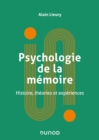 Image for Psychologie De La Memoire: Histoire, Theories Et Experiences