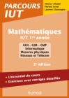 Image for Mathematiques IUT 1Re Annee - 3E Ed: L&#39;essentiel Du Cours, Exercices Avec Corriges Detailles