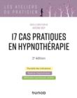 Image for 17 Cas Pratiques En Hypnotherapie - 2E Ed