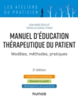 Image for Manuel d&#39;Education Therapeutique Du Patient - 2E Ed: Modeles, Methodes, Pratiques