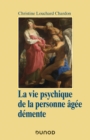 Image for La Vie Psychique De La Personne Agee Demente