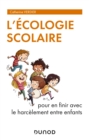 Image for L&#39;ecologie Scolaire: Pour En Finir Avec Le Harcelement Entre Enfants