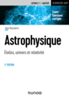 Image for Astrophysique - 2E Ed: Etoiles, Univers Et Relativite