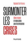 Image for Surmonter Les Crises: Idees Recues Et Vraies Pistes Pour Les Entreprises