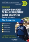 Image for Concours Gardien-Brigadier De Police Municipale - Garde Champetre - 2021-2022: Tout-En-Un - Concours 2022