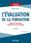 Image for L&#39;evaluation De La Formation - 3E Ed: Pilotez Et Maximisez L&#39;efficacite De Vos Formations