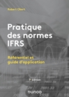 Image for Pratique Des Normes IFRS - 7E Ed: Referentiel Et Guide D&#39;application