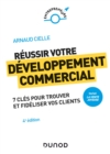 Image for Reussir Votre Developpement Commercial - 4E Ed. - Prix DCF Du Livre - 2022: Comment Trouver Et Fideliser Vos Clients