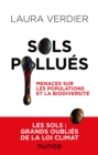 Image for Sols Pollues: Menaces Sur Les Populations Et La Biodiversite