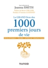 Image for Le GRAND Livre Des 1000 Premiers Jours De Vie: Developpement - Trauma - Approche Therapeutique