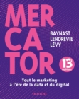 Image for Mercator - 13E Ed: Tout Le Marketing a L&#39;heure De La Data Et Du Digital