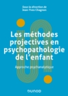 Image for Les Methodes Projectives En Psychopathologie De L&#39;enfant: Approche Psychanalytique