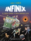 Image for Infinix: De L&#39;infini Cosmique a L&#39;infini Quantique En BD