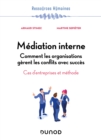 Image for Mediation Interne: Comment Les Organisations Gerent Les Conflits Avec Succes