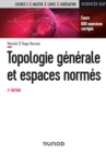 Image for Topologie Generale Et Espaces Normes - 2E Ed: Cours Et Exercices Corriges