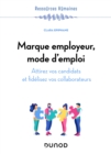 Image for Marque Employeur, Mode D&#39;emploi: Attirez Vos Candidats Et Fidelisez Vos Collaborateurs