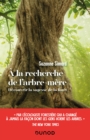 Image for la recherche de l&#39;arbre-mere: Decouvrir la sagesse de la foret