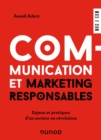Image for Communication Et Marketing Responsables: Enjeux Et Pratiques D&#39;un Secteur En Revolution