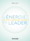 Image for L&#39;energie du leader: La cultiver, la concentrer, la diffuser