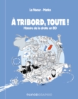 Image for A tribord, toute !: Histoire de la droite en BD