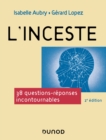 Image for L&#39;inceste - 2E Ed: 38 Questions-Reponses Incontournables