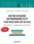 Image for Mettre en oeuvre un programme d&#39;ETP pour mieux vivre avec un TDAH: Pour l&#39;enfant, l&#39;adolescent et ses parents