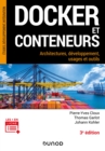 Image for Docker Et Conteneurs - 3E Ed: Architectures, Developpement, Usages Et Outils