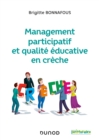 Image for Management participatif et qualite educative en creche